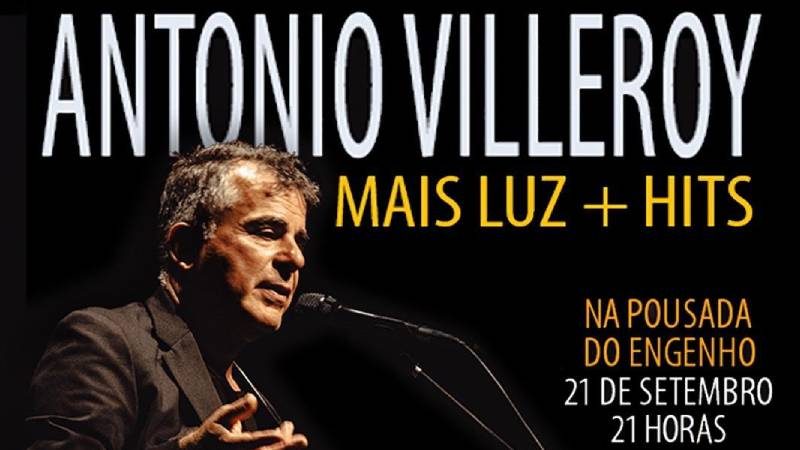 Antonio Villeroy traz o show Mais Luz + Hits à Pousada do Engenho